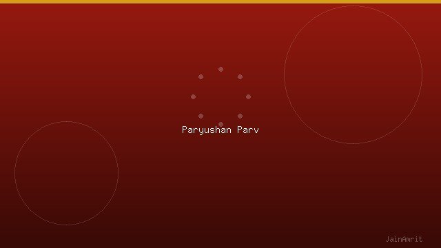 पर्युषण पर्व का महत्व